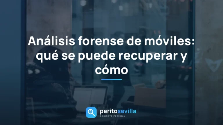 análisis forense de móviles – PeritoSevilla