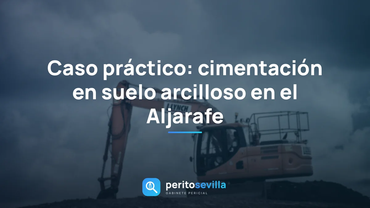 Caso práctico: cimentación en suelo arcilloso en el Aljarafe
