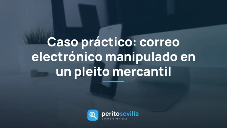 correo electrónico manipulado – PeritoSevilla