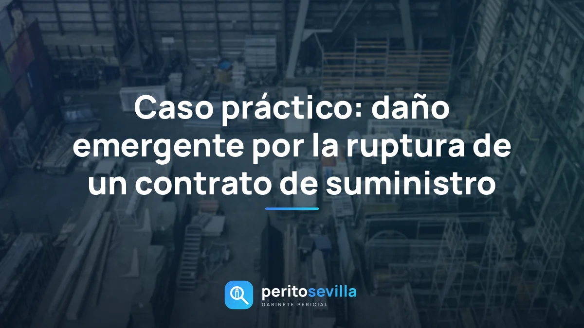 Caso práctico: daño emergente por la ruptura de un contrato de suministro