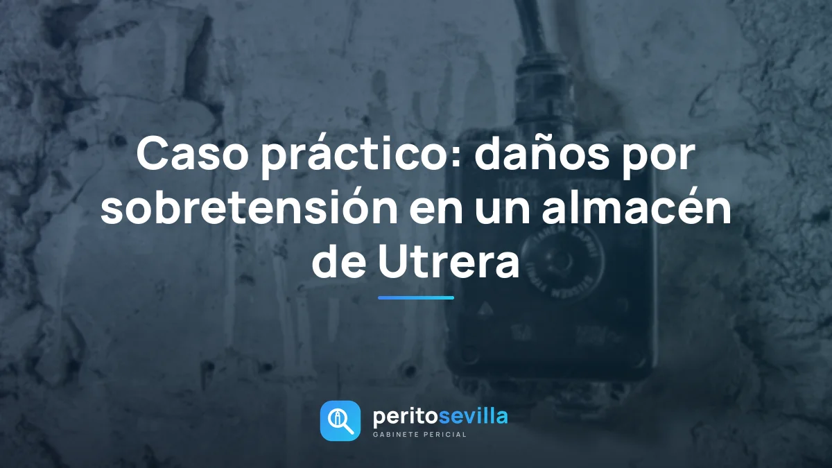 Caso práctico: daños por sobretensión en un almacén de Utrera