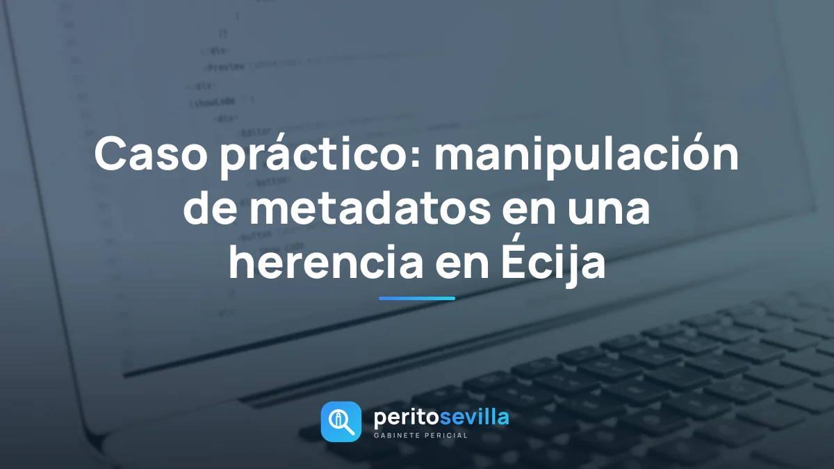 manipulación de metadatos – PeritoSevilla