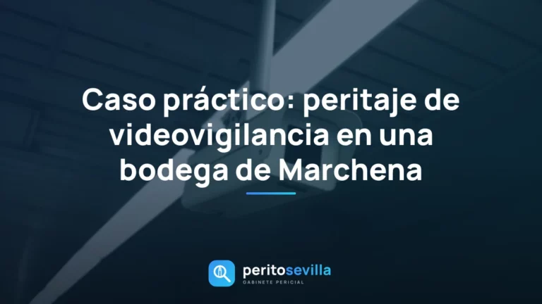 peritaje de videovigilancia – PeritoSevilla