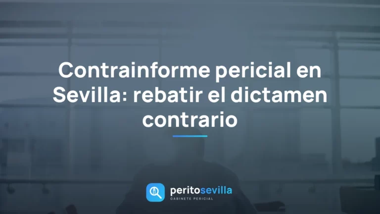 contrainforme pericial en Sevilla – PeritoSevilla