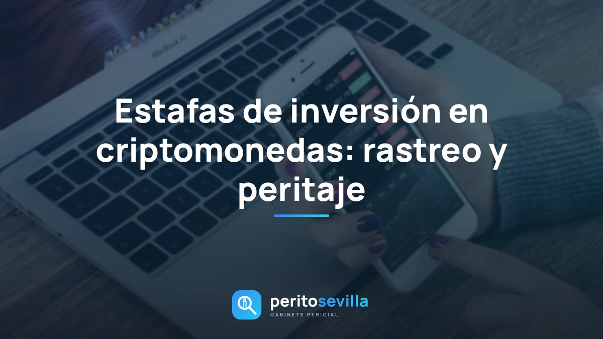 estafas de inversión en criptomonedas – PeritoSevilla