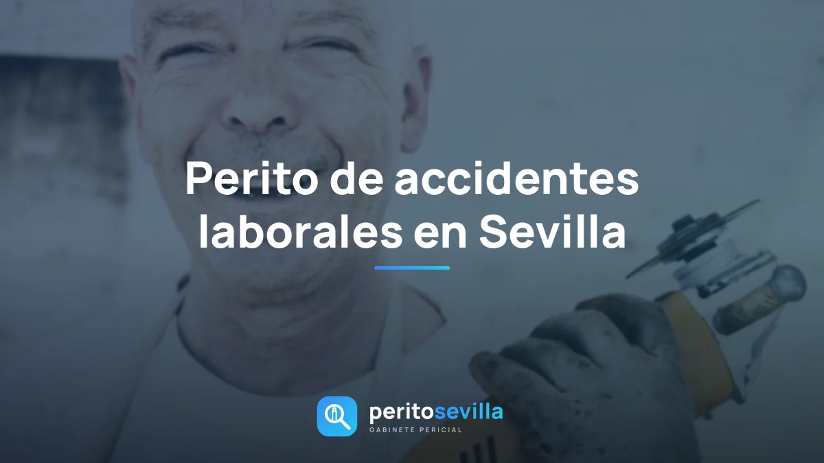 perito de accidentes laborales en Sevilla – PeritoSevilla