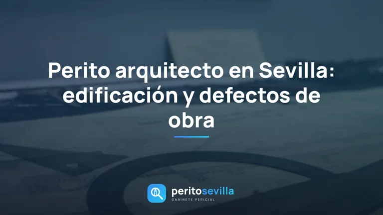 perito arquitecto en Sevilla – PeritoSevilla