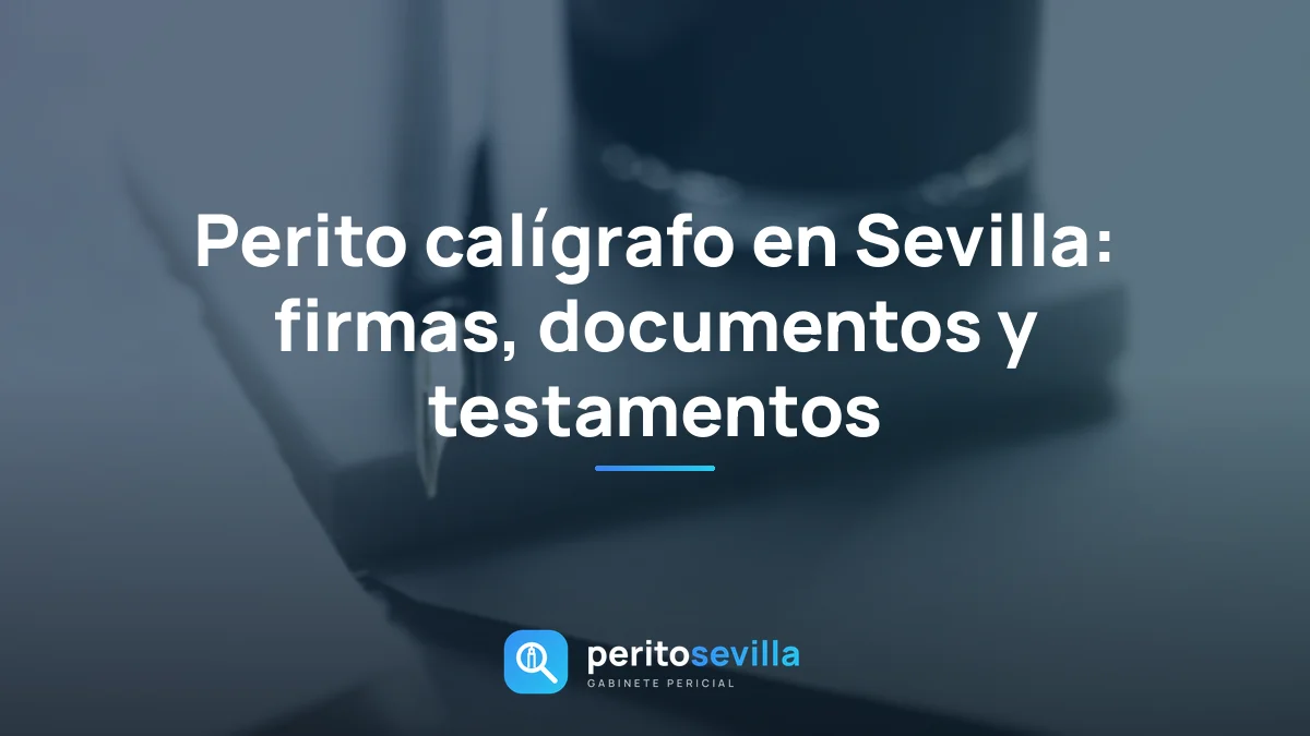 perito calígrafo en Sevilla – PeritoSevilla