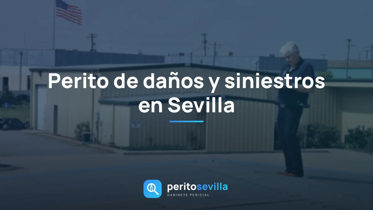perito de daños en Sevilla – PeritoSevilla