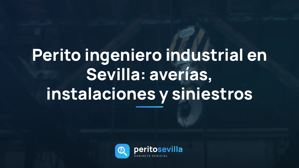 perito ingeniero industrial en Sevilla – PeritoSevilla