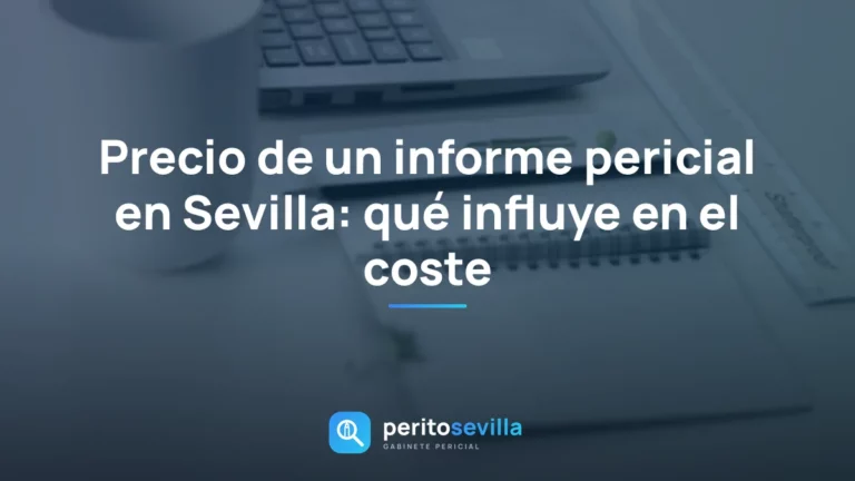 precio de un informe pericial – PeritoSevilla