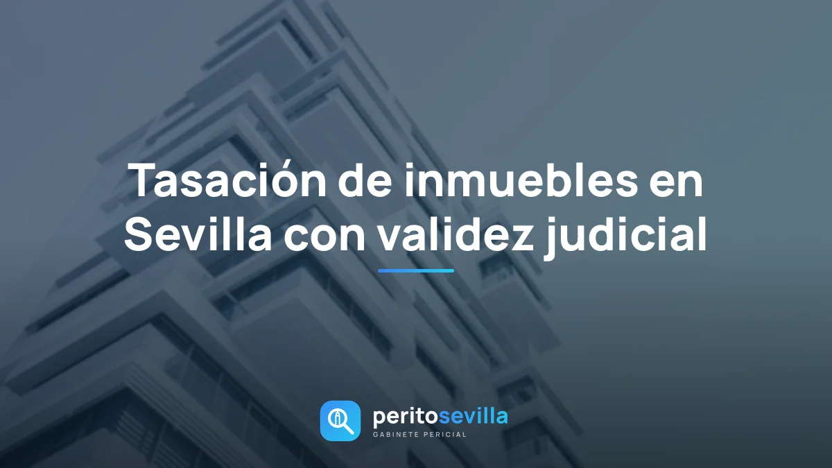 tasación de inmuebles en Sevilla – PeritoSevilla