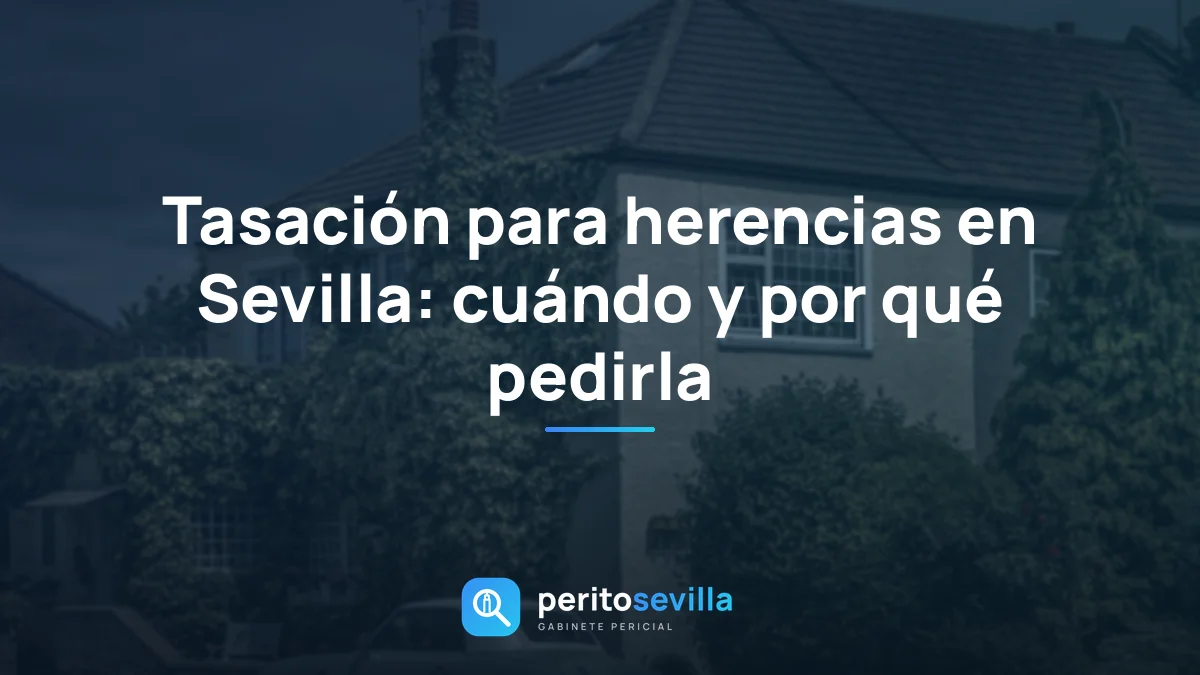 tasación para herencias – PeritoSevilla