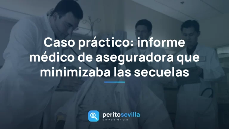 informe médico de aseguradora – PeritoSevilla