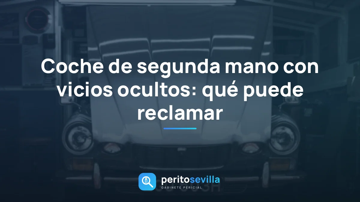 coche de segunda mano con vicios ocultos – PeritoSevilla